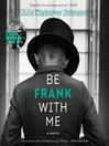 Be frank with me